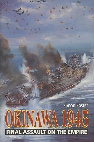 Okinawa 1945: Final Assault on the Empire