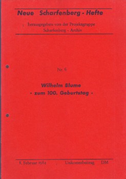 Neue Scharfenberg-Hefte Nr. 6: Wilhelm Blume zum 100. Geburtstag. Der Gründer der Schulfarm Schar...