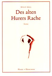 Bild des Verkufers fr Des alten Hurers Rache. Roman. zum Verkauf von Antiquariat ExLibris Erlach Eberhard Ott