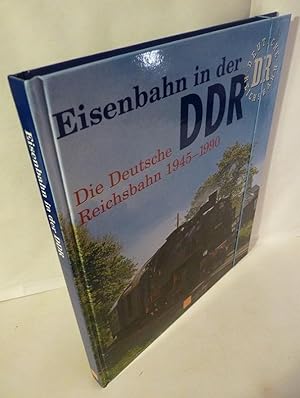 Seller image for Eisenbahn in der DDR. Die Deutsche Reichsbahn 1945-1990. for sale by Kunze, Gernot, Versandantiquariat