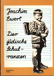 Der jüdische Schulranzen. Schulgeschichten aus den Jahren 1934-1951.