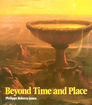 Seller image for Beyond Time and Place: Non-Realist Painting in the Nineteenth Century for sale by LEFT COAST BOOKS