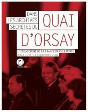 Image du vendeur pour dans les archives secrtes du quai d'Orsay mis en vente par Chapitre.com : livres et presse ancienne