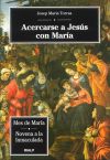 Acercarse a Jesús con María