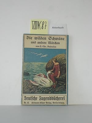 Die wilden Schwäne. Deutsche Jugendbücherei Nr. 45.