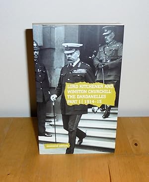 Seller image for Lord Kitchener and Winston Churchil l: The Dardanelles Commission Part I, 1914-15 for sale by M. C. Wilson