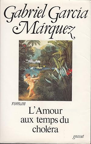 Seller image for L'AMOUR AUX TEMPS DU CHOLERA. for sale by Jacques AUDEBERT