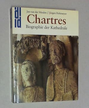 Bild des Verkufers fr Chartres. Biographie einer Kathedrale. zum Verkauf von Antiquariat Sander