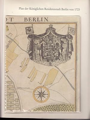 Plan von der Königlichen Residenzstadt Berlin 1723. Aufgenommen von G. Dusableau, gestochen von G...