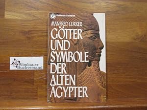 Götter und Symbole der alten Ägypter. Goldmann-Sachbücher ; 11276; Ein Goldmann-Taschenbuch