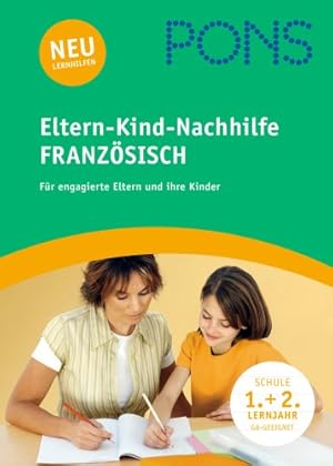 Seller image for PONS Die Eltern-Schler-Nachhilfe Franzsisch 1./2. Lernjahr: Fr Schler 5. und 6. Klasse; mit Audio-CD for sale by Gabis Bcherlager