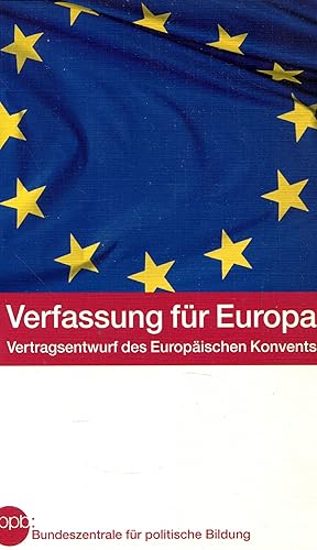 Seller image for Verfassung fr Europa : Vertragsentwurf des Europischen Konvents vom 18. Juli 2003. for sale by Gabis Bcherlager