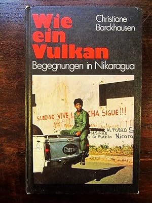 Seller image for Wie ein Vulkan. Begegnungen in Nikaragua for sale by Rudi Euchler Buchhandlung & Antiquariat