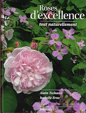 Roses d'excellence tout naturellement (French Edition)
