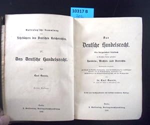 Das Deutsche Handelsrecht. Ein kurzgefasstes Lehrbuch des im Deutschen Reiche geltenden Handels-,...