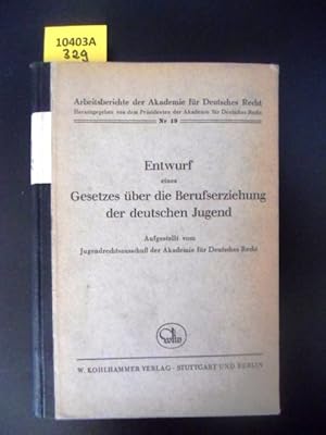 Bild des Verkufers fr Entwurf eines Gesetzes ber die Berufserziehung der deutschen Jugend. zum Verkauf von Augusta-Antiquariat GbR