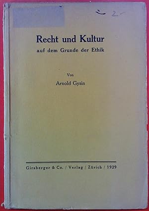 Image du vendeur pour Recht und Kultur auf dem Grunde der Ethik mis en vente par biblion2