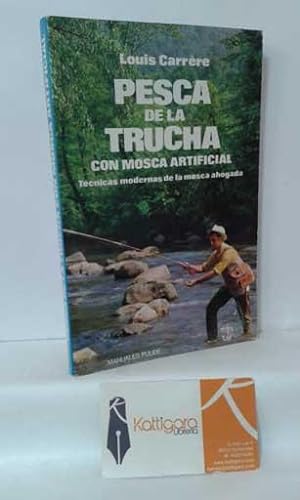 Bild des Verkufers fr PESCA DE LA TRUCHA CON MOSCA ARTIFICIAL zum Verkauf von Librera Kattigara