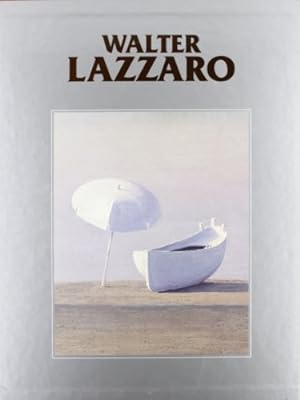 Catalogo generale delle opere di Walter Lazzaro. Primo volume (1925-1988).