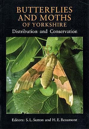 Bild des Verkufers fr Butterflies and Moths of Yorkshire. Distribution and Conservation. zum Verkauf von C. Arden (Bookseller) ABA