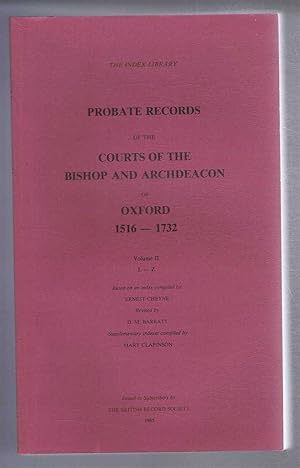 Probate Records of the Bishop and Archdeacon of Oxford 1516-1732, Volume II L-Z
