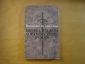 Seller image for Krotka relacja o wyniszczeniu Indian for sale by Polish Bookstore in Ottawa