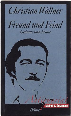 Bild des Verkufers fr Freund und Feind. Gedichte und Notate. (Auswahl 1970-77). zum Verkauf von Antiquariat MEINDL & SULZMANN OG