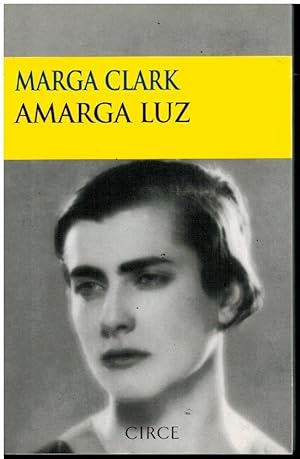 Imagen del vendedor de AMARGA LUZ. 1 edicin. Con transcripciones del diario de Marga Gil Rosset. a la venta por angeles sancha libros