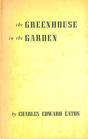 The Greenhouse in the Garden (Signed Association Copy)