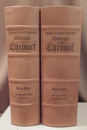 Bild des Verkufers fr Johann Ludwig Gottfrieds Historische Chronick Oder Beschreibung Der Merckwrdigsten Geschichte, So sich von Anfang der Welt bis auf das Jahr Christi 1743. zugetragen. Erster Theil und Zweyter Theil in 2 Bnden. zum Verkauf von Dieter Eckert