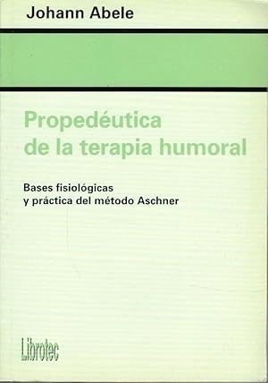 Bild des Verkufers fr PROPEDUTICA DE LA TERAPIA HUMORAL zum Verkauf von Librera Dilogo