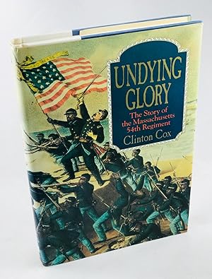 Image du vendeur pour Undying Glory: The Story of the Massachusetts 54th Regiment mis en vente par Lost Paddle Books, IOBA