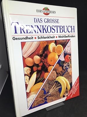 Bild des Verkufers fr Das groe Trennkostbuch. Ihr Weg zu Gesundheit, Schlankheit, Wohlbefinden. Essen & geniessen zum Verkauf von Antiquariat Hecht