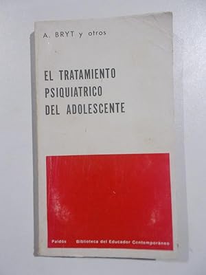 El tratamiento psiquiátrico del adolescente