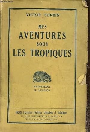 Bild des Verkufers fr Mes aventures sous les tropiques zum Verkauf von Le-Livre