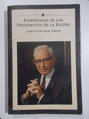 Enseñanzas de los Presidentes de la Iglesia