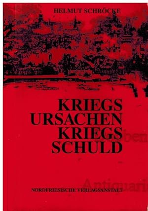 Image du vendeur pour Kriegsursachen. Kriegsschuld. mis en vente par Dobben-Antiquariat Dr. Volker Wendt