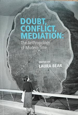 Immagine del venditore per Doubt, Conflict, Mediation: the Anthropology of Modern Time (Journal of the Royal Anthropological Institute Special Issue Book Series) venduto da Shore Books