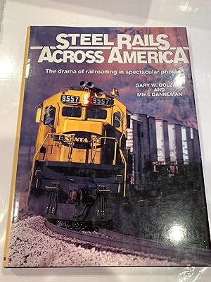 Seller image for STEEL RAILS ACROSS AMERICA for sale by Happy Heroes