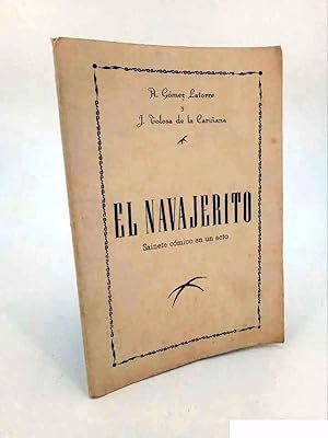 Seller image for EL NAVAJERITO. SAINETE CMICO EN UN ACTO (A. Gmez Latorre / J. Tolosa De La Cariana). DEDICATORIA for sale by Libros Fugitivos