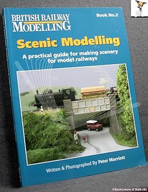 Immagine del venditore per Scenic Modelling: A Practical Guide for Making Scenery for Model Railways venduto da BookLovers of Bath