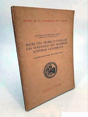 HACIA UNA TEORÍA CUÁNTICA DE LAS SUSTANCIAS QUE MUESTRAN ACTIVIDAD CANCERÍGENA (José Ignacio Fernánd