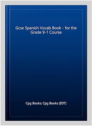 Seller image for Gcse Spanish Vocab Book - for the Grade 9-1 Course for sale by GreatBookPricesUK