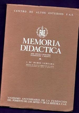 Imagen del vendedor de MEMORIA DIDACTICA : arte, esttica, humanismo, investigacin y docencia : vigsimo aniversario de la Fundacin del Fomento de las Artes y de la Esttica F.A.E. a la venta por Librera DANTE