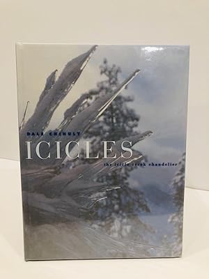 Image du vendeur pour Icicles: The Icicle Creek Chandelier mis en vente par Vandello Books, Member IOBA