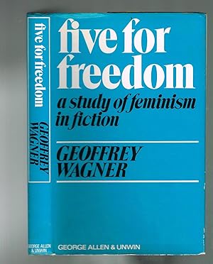 Seller image for Five for Freedom : A Study of Feminism in Fiction for sale by Andrew James Books