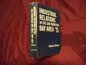 Imagen del vendedor de Industrial Relations in the San Francisco Bay Area, 1900-1918. a la venta por BookMine