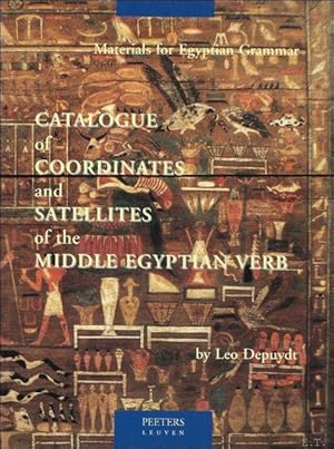 Image du vendeur pour CATALOGUE OF COORDINATES AND SATELLITES OF THE MIDDLE EGYPTIAN VERB. mis en vente par BOOKSELLER  -  ERIK TONEN  BOOKS