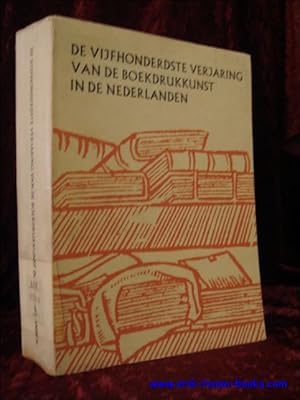 Immagine del venditore per vijfhonderdste verjaring van de boekdrukkunst in de Nederlanden. venduto da BOOKSELLER  -  ERIK TONEN  BOOKS