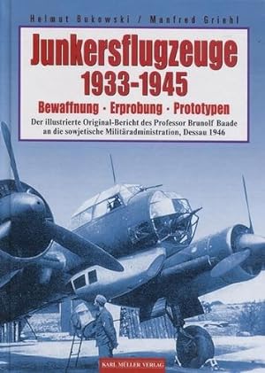 Bild des Verkufers fr Junkersflugzeuge - Bewaffnung - Erprobung - Prototypen 1933-1945, zum Verkauf von Antiquariat Lindbergh